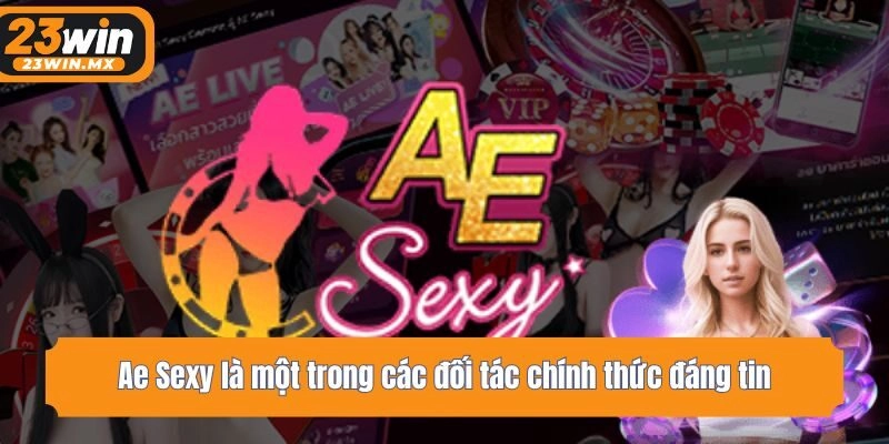 Ae Sexy là một trong các đối tác chính thức đáng tin