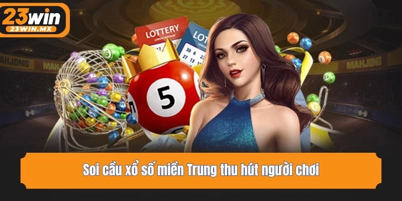 Soi cầu xổ số miền Trung thu hút người chơi